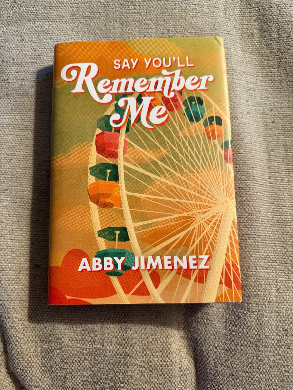 Say you’ll Remember Me by Abby Jimenez Special edition